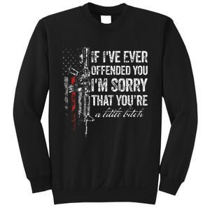 If I've Ever Offended You I'm Sorry American Flag (on back) Sweatshirt