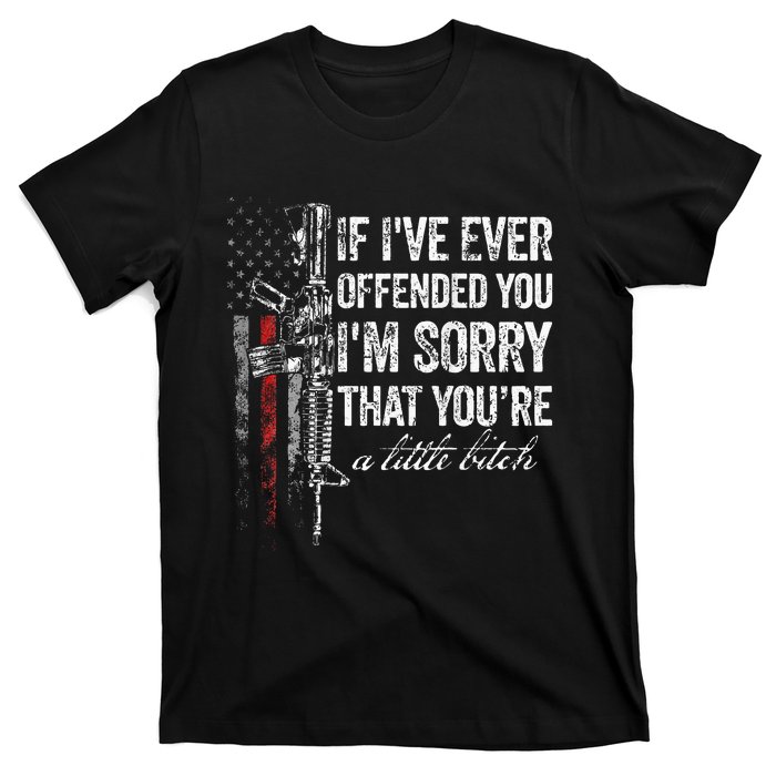 If I've Ever Offended You I'm Sorry American Flag (on back) T-Shirt