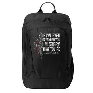 If I've Ever Offended You I'm Sorry American Flag (on back) City Backpack