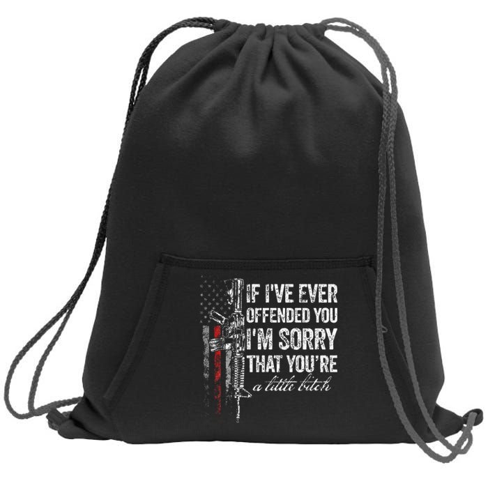 If I've Ever Offended You I'm Sorry American Flag (on back) Sweatshirt Cinch Pack Bag