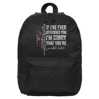 If I've Ever Offended You I'm Sorry American Flag (on back) 16 in Basic Backpack