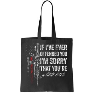 If I've Ever Offended You I'm Sorry American Flag (on back) Tote Bag