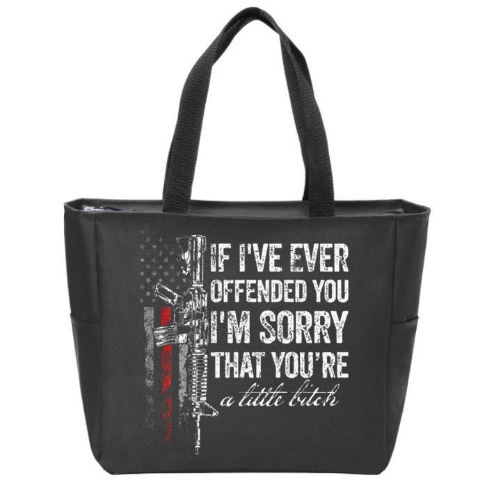 If I've Ever Offended You I'm Sorry American Flag (on back) Zip Tote Bag