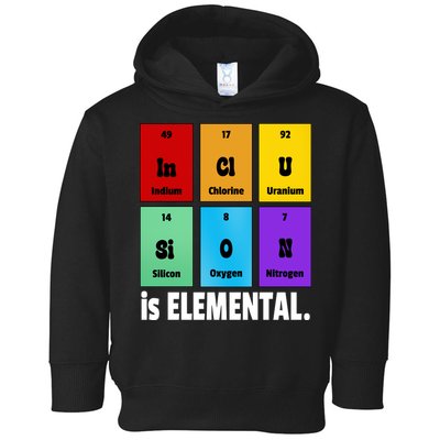 Inclusion Is Elemental Toddler Hoodie