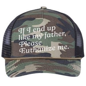 If I End Up Like My Father Please Euthanize Me Parent Joke Retro Rope Trucker Hat Cap