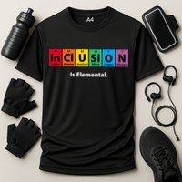 Inclusion Is Elemental Performance Shirt