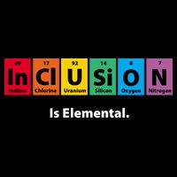 Inclusion Is Elemental Button