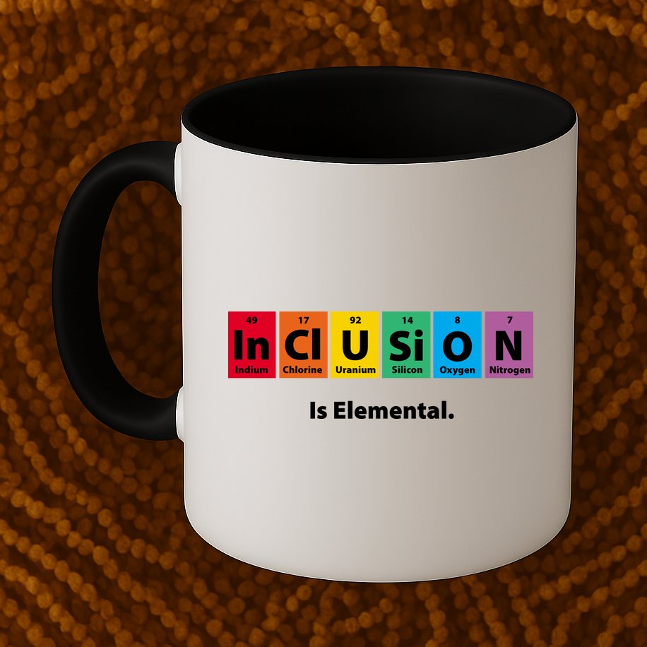 Inclusion Is Elemental Mug