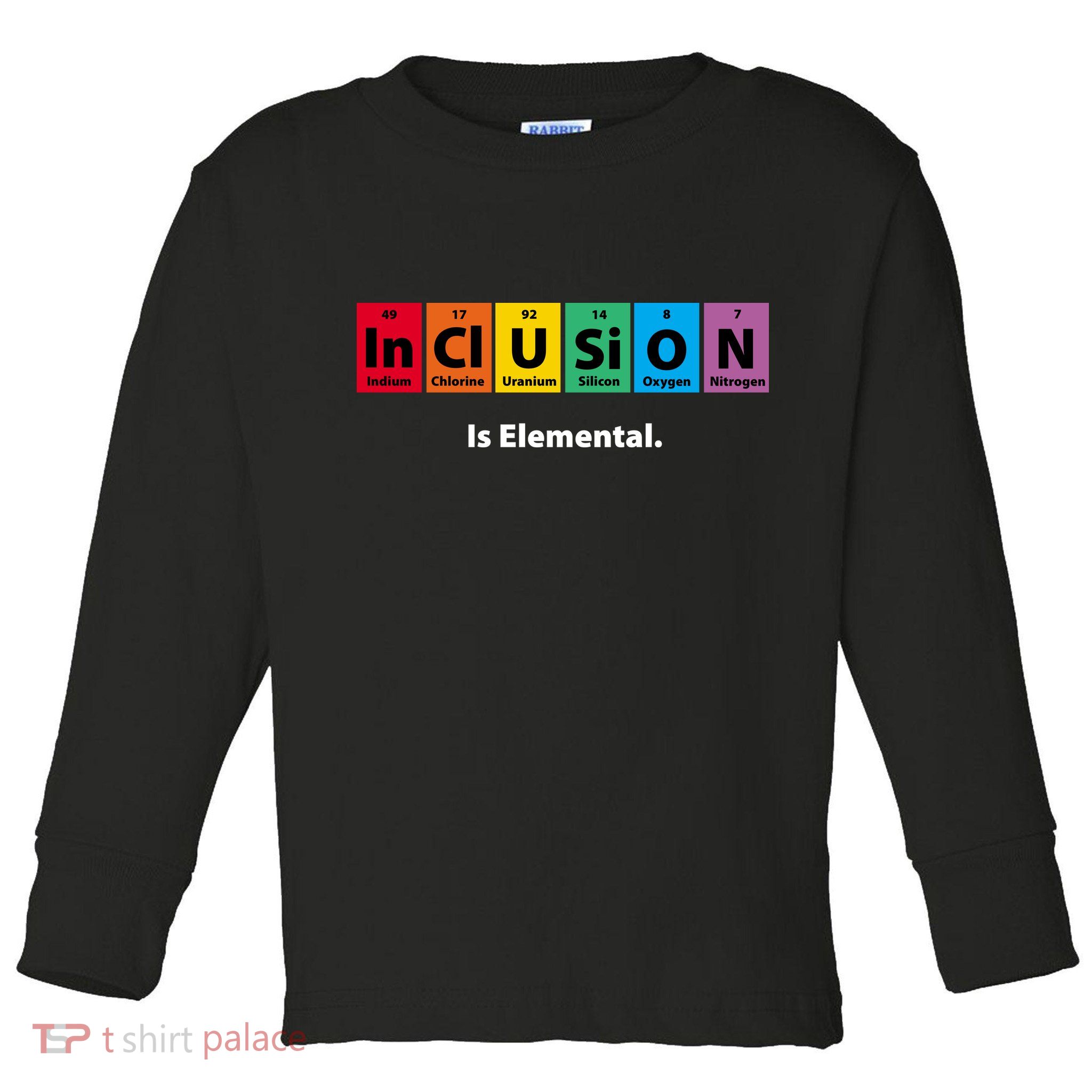 Inclusion Is Elemental Toddler Long Sleeve Shirt