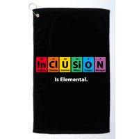 Inclusion Is Elemental Golf Towel