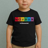 Inclusion Is Elemental Toddler T-Shirt