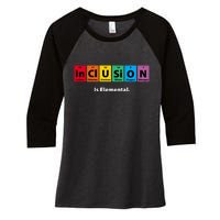 Inclusion Is Elemental Women's Tri-Blend 3/4-Sleeve Raglan Shirt