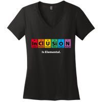 Inclusion Is Elemental Women's V-Neck T-Shirt