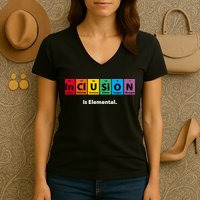 Inclusion Is Elemental Women's V-Neck T-Shirt
