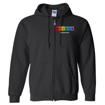 Inclusion Is Elemental Full Zip Hoodie