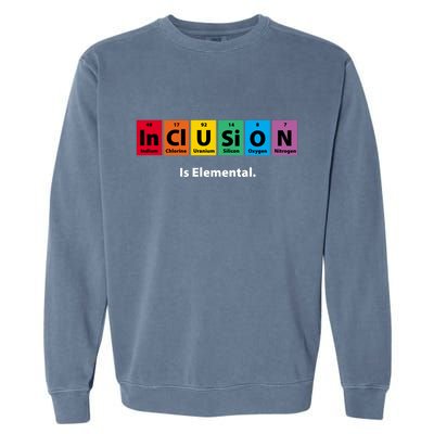 Inclusion Is Elemental Garment-Dyed Sweatshirt