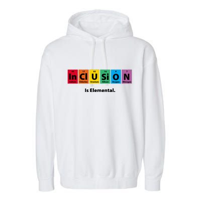 Inclusion Is Elemental Garment-Dyed Fleece Hoodie