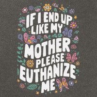 If I End Up Like My Mother Please Euthanize Me Cotton Canvas Backpack