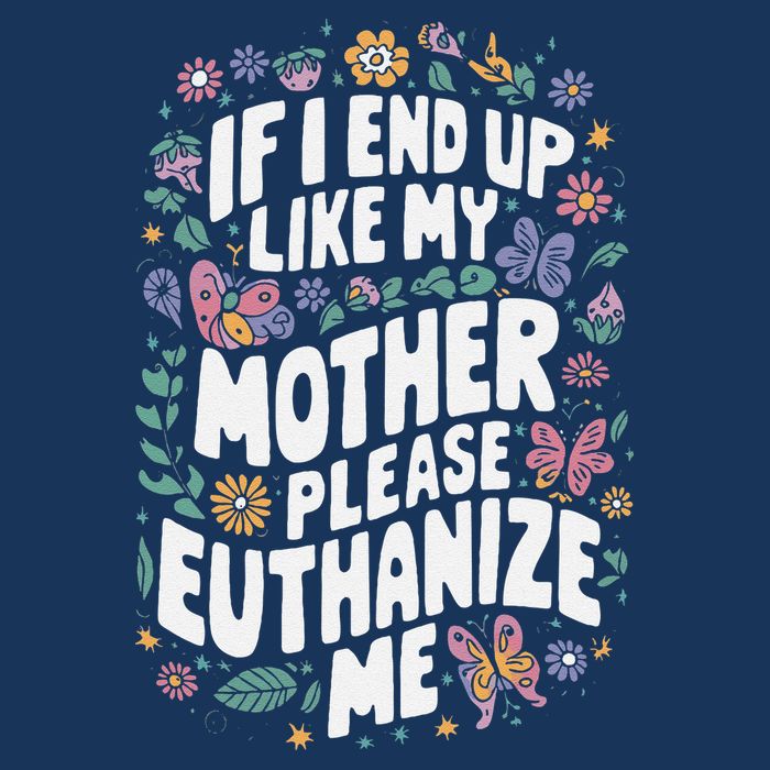 If I End Up Like My Mother Please Euthanize Me Drawstring Bag