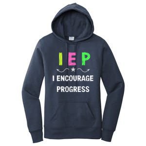 Iep I Encourage Progress Special Education Teacher Gift Women's Pullover Hoodie