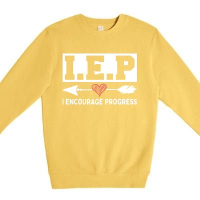 Iep I Encourage Progress Special Education Teacher Gift Premium Crewneck Sweatshirt