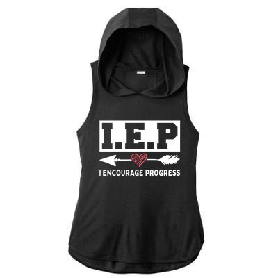 Iep I Encourage Progress Special Education Teacher Gift Ladies PosiCharge Tri-Blend Wicking Draft Hoodie Tank