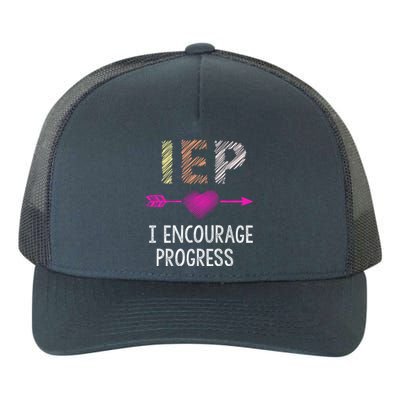 Iep I Encourage Progress Teacher Special Education Meaningful Gift Yupoong Adult 5-Panel Trucker Hat