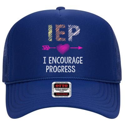 Iep I Encourage Progress Teacher Special Education Meaningful Gift High Crown Mesh Back Trucker Hat