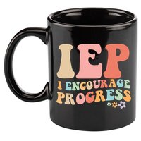 IEP I Encourage Progress Special Education teacher graphics 11oz C Handle Ceramic Mug