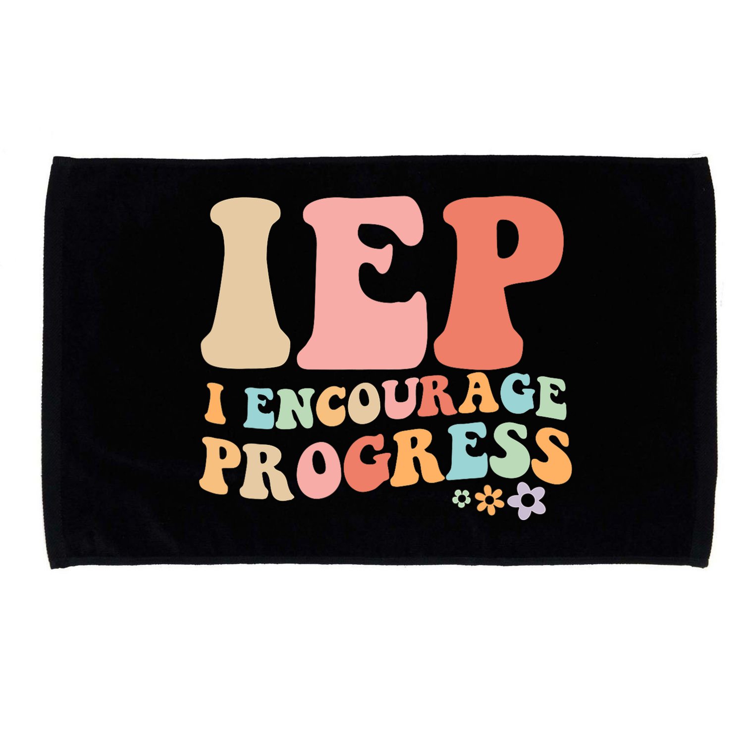 IEP I Encourage Progress Special Education teacher graphics Microfiber Hand Towel