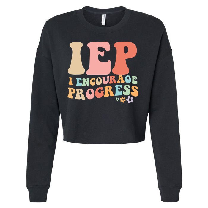 IEP I Encourage Progress Special Education teacher graphics Cropped Pullover Crew