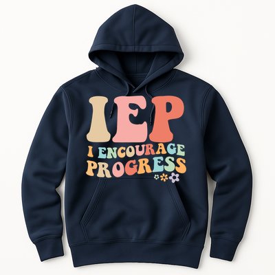 IEP I Encourage Progress Special Education teacher graphics Hoodie