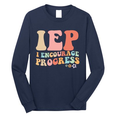 IEP I Encourage Progress Special Education teacher graphics Long Sleeve Shirt