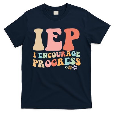 IEP I Encourage Progress Special Education teacher graphics T-Shirt