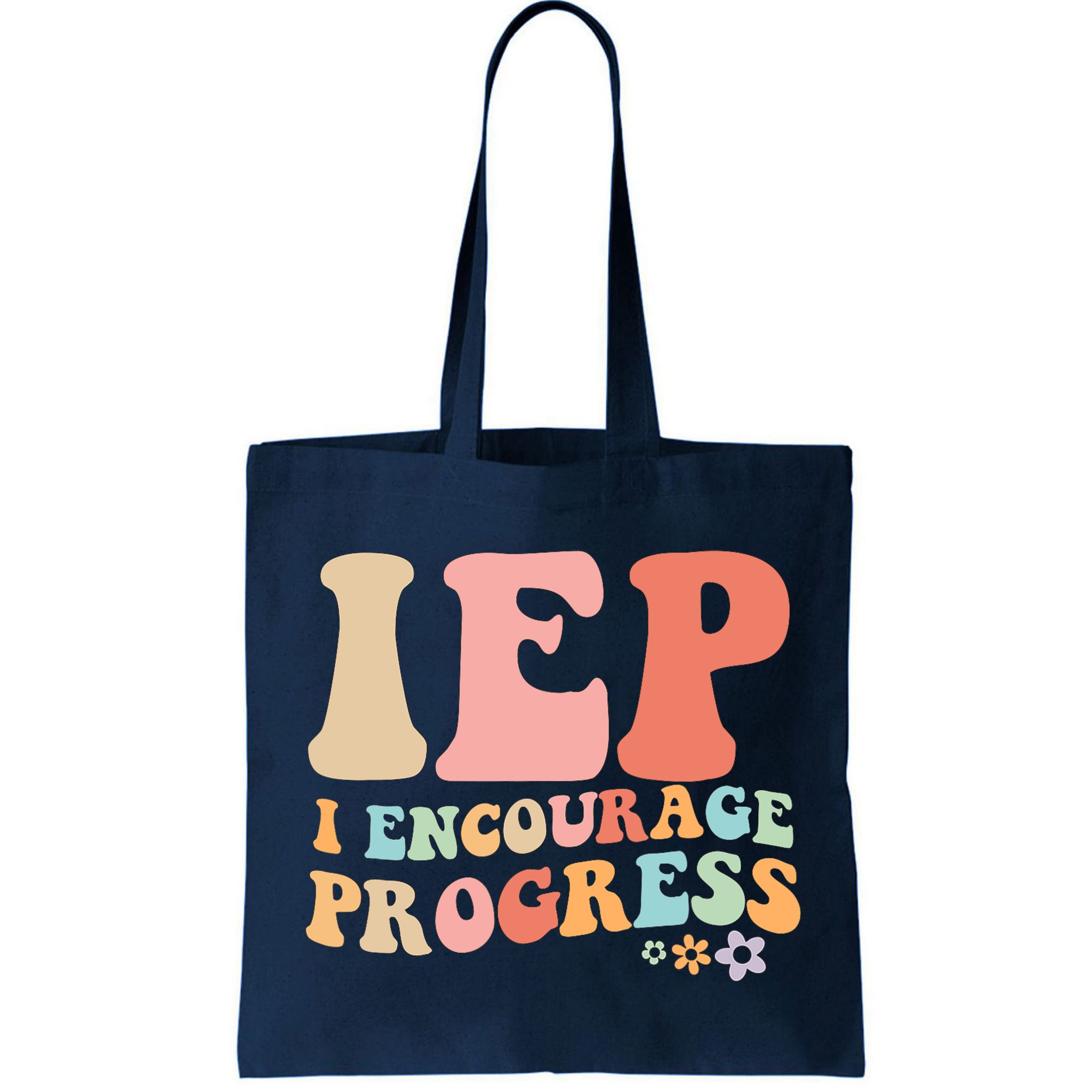 IEP I Encourage Progress Special Education teacher graphics Bag