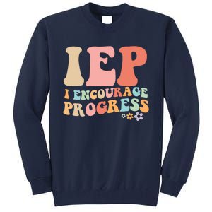 IEP I Encourage Progress Special Education teacher graphics Tall Sweatshirt