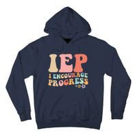 IEP I Encourage Progress Special Education teacher graphics Tall Hoodie