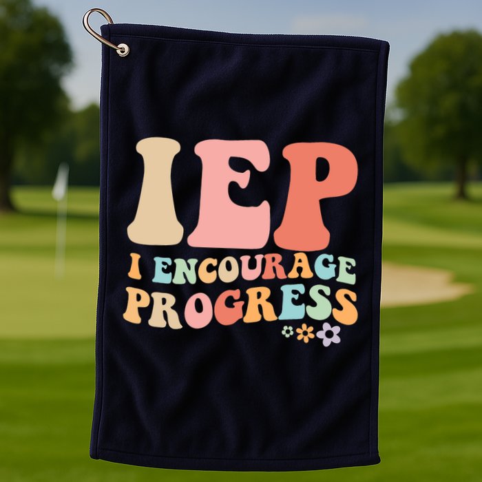 IEP I Encourage Progress Special Education teacher graphics Golf Towel