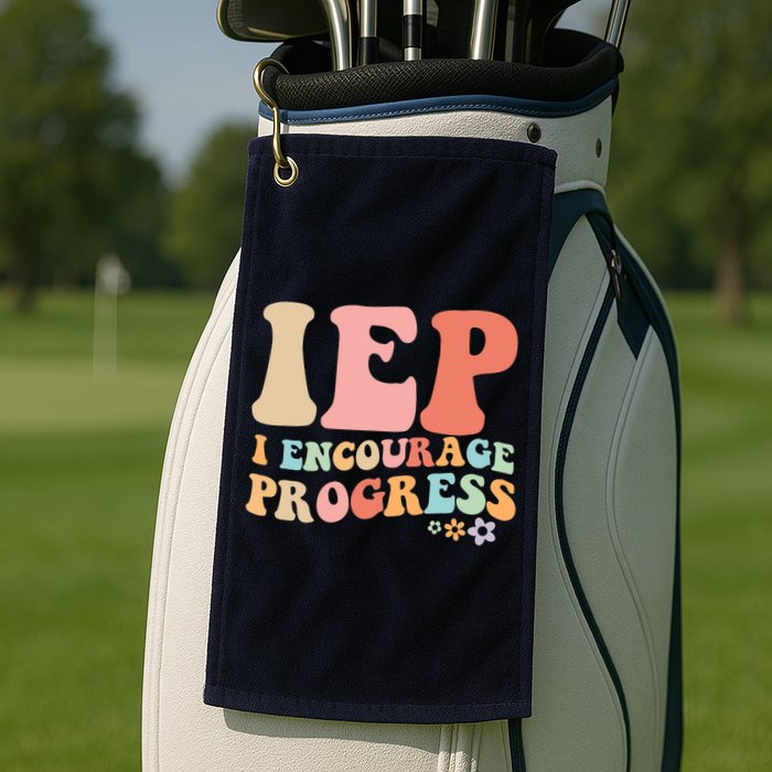 IEP I Encourage Progress Special Education teacher graphics Golf Towel
