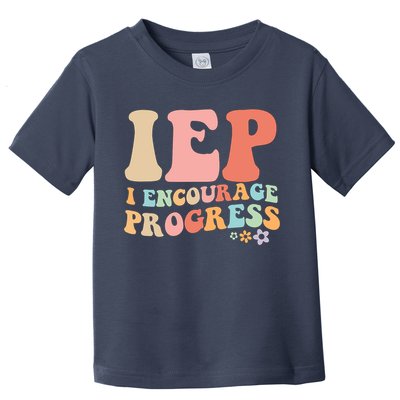 IEP I Encourage Progress Special Education teacher graphics Toddler T-Shirt