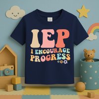 IEP I Encourage Progress Special Education teacher graphics Toddler T-Shirt