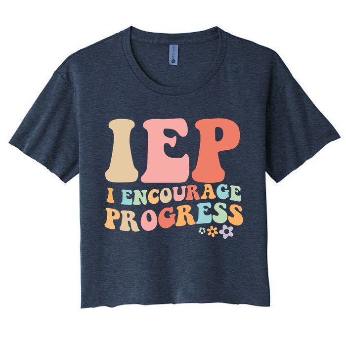 IEP I Encourage Progress Special Education teacher graphics Women's Crop Top Tee