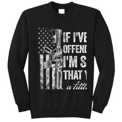 If IVe Ever Offended You IM Sorry American Flag Sweatshirt