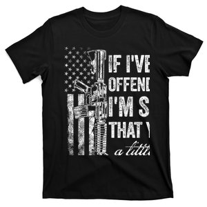 If IVe Ever Offended You IM Sorry American Flag T-Shirt