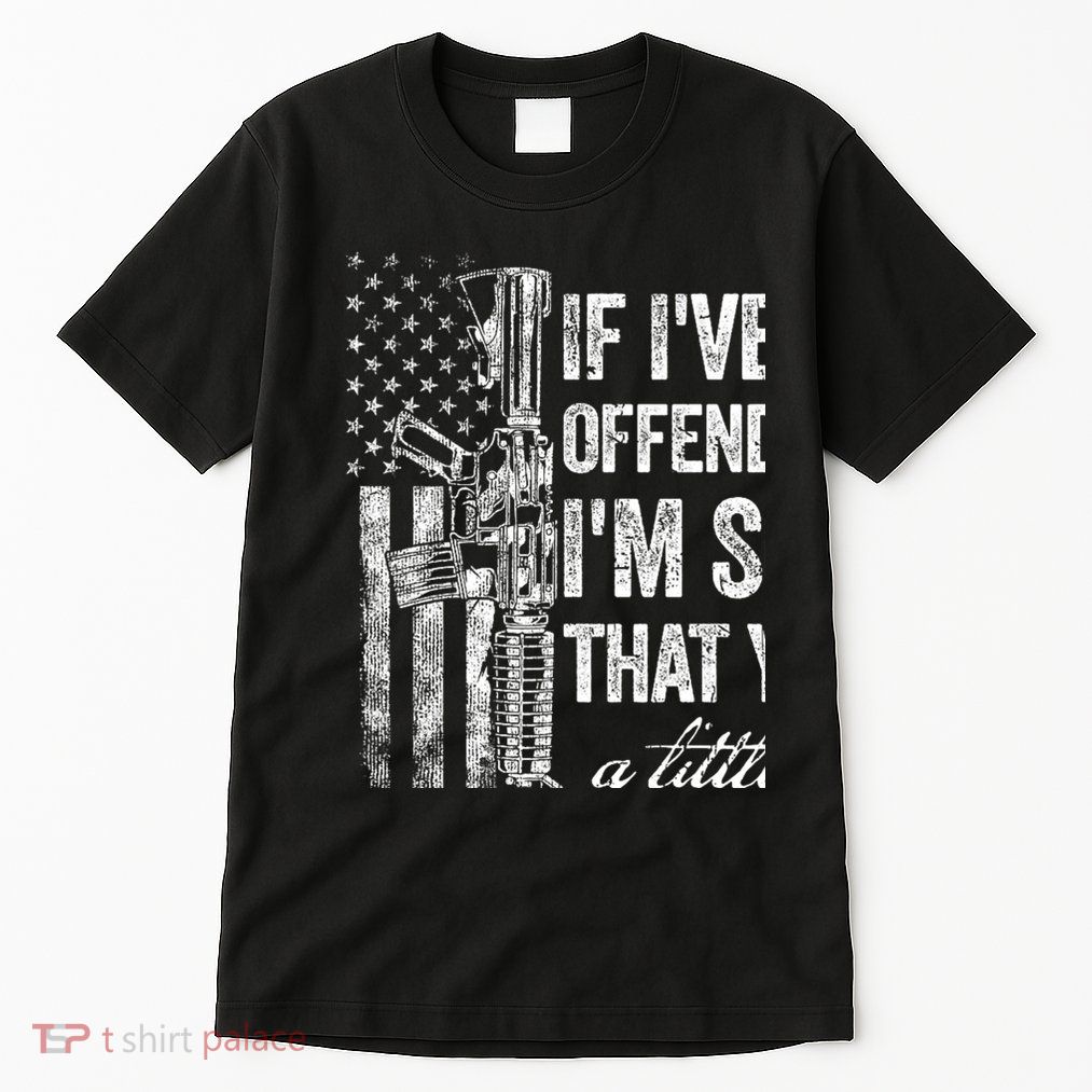 If IVe Ever Offended You IM Sorry American Flag Tall T-Shirt