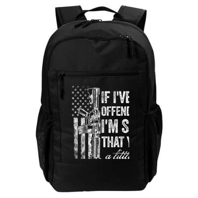 If IVe Ever Offended You IM Sorry American Flag Daily Commute Backpack