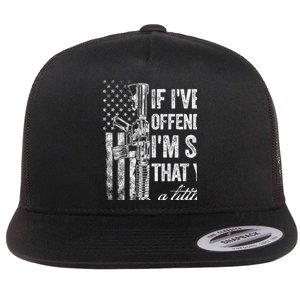 If IVe Ever Offended You IM Sorry American Flag Flat Bill Trucker Hat