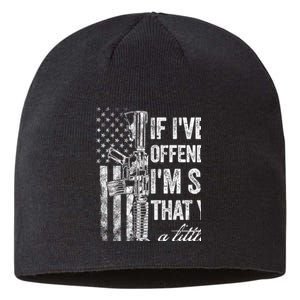 If IVe Ever Offended You IM Sorry American Flag Sustainable Beanie