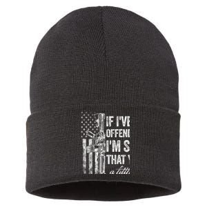 If IVe Ever Offended You IM Sorry American Flag Sustainable Knit Beanie