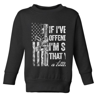If IVe Ever Offended You IM Sorry American Flag Toddler Sweatshirt
